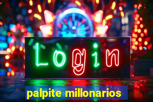 palpite millonarios